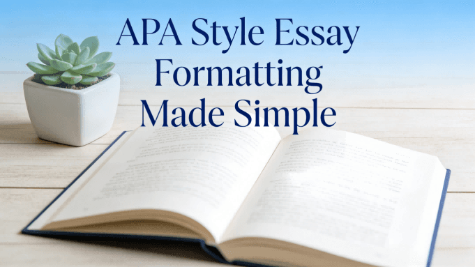 APA Style Essay Formatting Made Simple