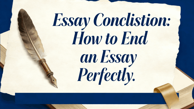 Essay Conclusion: How to End an Essay Perfectly