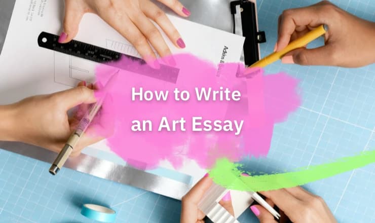 How to Write an Art Essay: Writing and Analysis